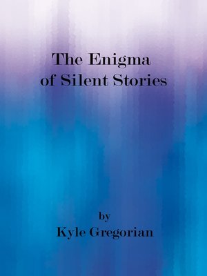 cover image of The Enigma of Silent Stories